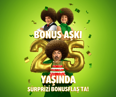 Büyük sürpriz 25 Mayıs'ta BonusFlaş'ta!