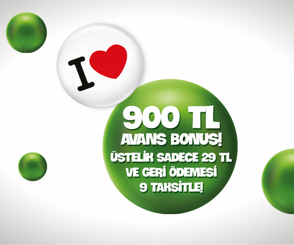 900 TL Avans Bonus! Üstelik sadece 29 TL ve geri ödemesi 9 taksitle!