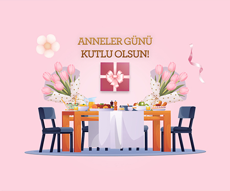 Anneler Günü'ne özel restoran ve çiçek harcamalarınıza 450 TL bonus!