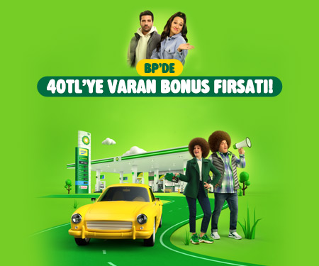 BP’de Bonus’lulara 30 TL bonus, BonusFlaş ile kampanyaya katılanlara 40 TL’ye varan bonus!