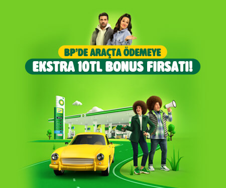 BP’de araçta ödemeye ekstra <br> 10 TL bonus!