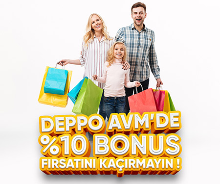 Deppo AVM’de 200 TL ve üzeri alışverişlerinize %10 Deppo bonus