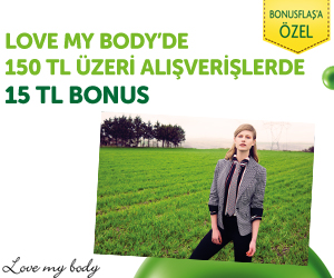 Love my body’de 150 TL üzeri alışverişlerde <br/>15 TL bonus