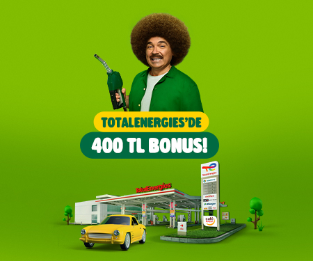 TotalEnergies'de 400 TL bonus!